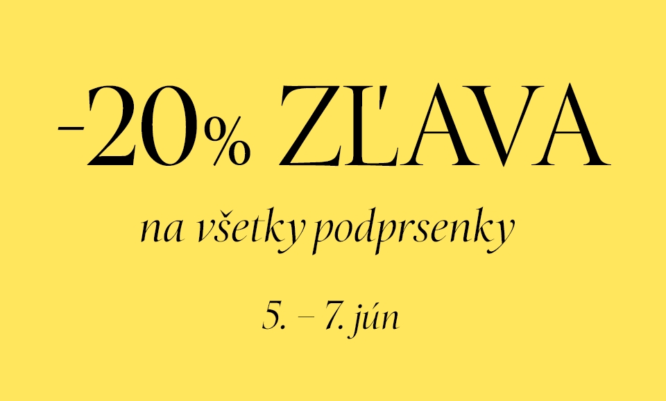 -20% zľava na v&scaron;etky podprsenky